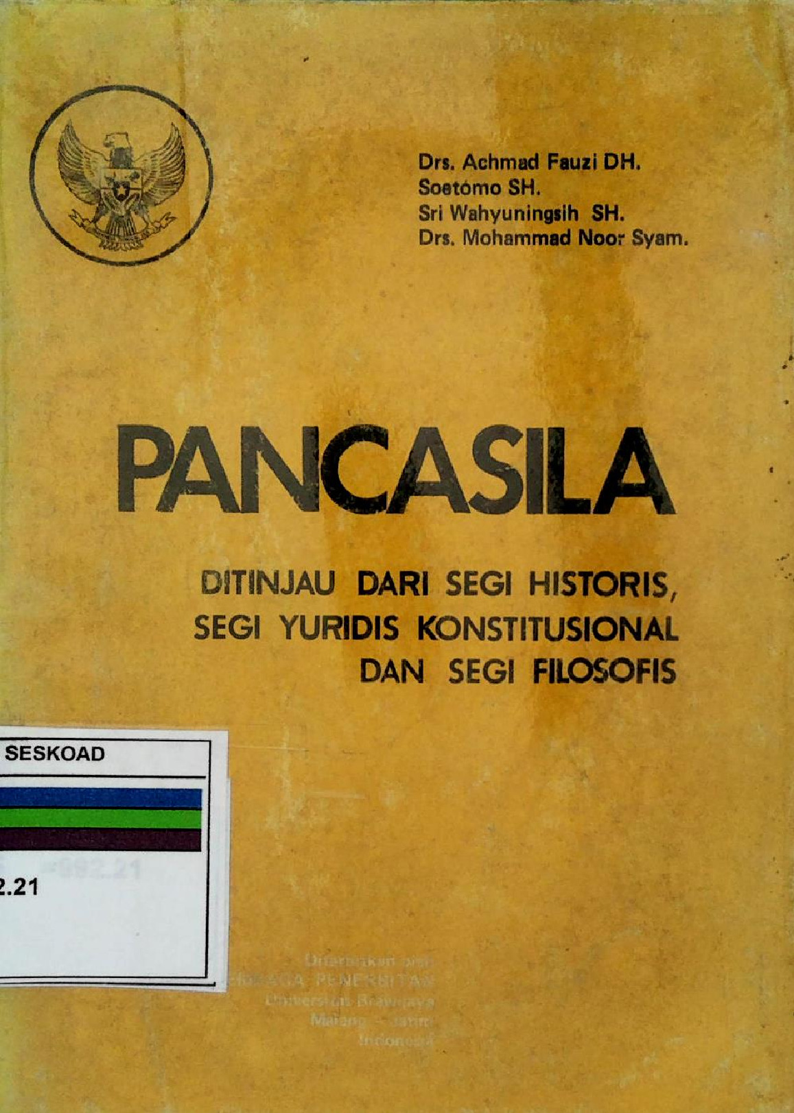 Pancasila Ditinjau Dari Segi Historis Segi Yuridis Konstitusional Dan Segi Filosofis